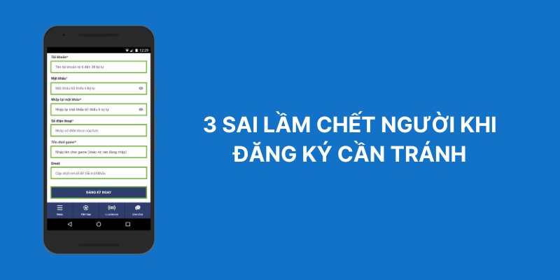 Đăng Ký SKY88 Siêu Tốc – Nhận Quà Liền Tay Không Cần Chờ 3 3 Sai lầm chết người khi đăng ký cần tránh